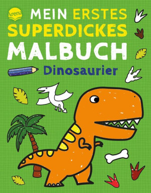 Mein erstes superdickes Malbuch. Dinosaurier 192 Ausmalbilder für Kinder ab 3 Jahren