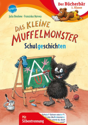 Das kleine Muffelmonster. Schulgeschichten Der Bücherbär: Erstlesebuch mit Silbentrennung für die 1. Klasse