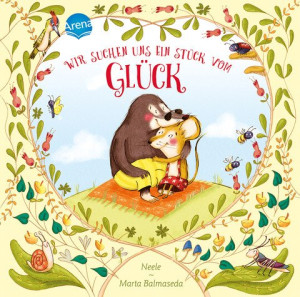 Wir suchen uns ein Stück vom Glück Ein Bilderbuch über Gefühle für Kinder ab 3 Jahren – im handlichen Format mit hochwertiger Prägung und Veredelung