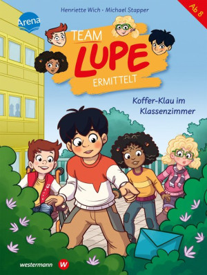 TEAM LUPE ermittelt (3). Koffer-Klau im Klassenzimmer Rate-Krimi zum Selberlesen für Kinder ab 8 Jahren