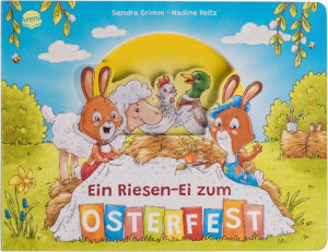 Ein Riesen-Ei zum Osterfest Ein Pappbilderbuch mit Figurenregister ab 2 Jahren