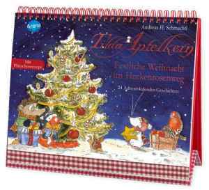 Tilda Apfelkern. Festliche Weihnacht im Heckenrosenweg. 24 Adventskalender-Geschichten Ein Adventskalender zum Aufstellen ab 3 Jahren