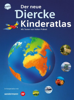 Der neue Diercke Kinderatlas Der Diercke ab dem Grundschulalter – Kartenkompetenz mit Tradition