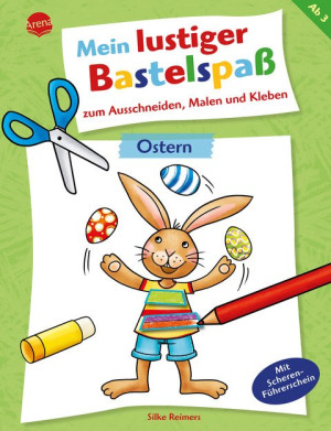 Mein lustiger Bastelspaß zum Ausschneiden, Malen und Kleben. Ostern Beschäftigung für Kinder ab 3 Jahren mit Scherenführerschein