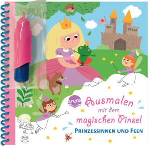 Ausmalen mit dem magischen Pinsel. Prinzessinnen und Feen Malbuch mit Wassertankstift für Kinder ab 3 Jahren