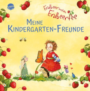 Erdbeerinchen Erdbeerfee. Meine Kindergarten-Freunde Album für die ersten Freunde aus Kita, Kindergarten und Krippe, für Kinder ab 3 Jahren