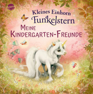 Kleines Einhorn Funkelstern. Meine Kindergarten-Freunde Album für die ersten Freunde aus Kita, Kindergarten und Krippe, für Kinder ab 3 Jahren