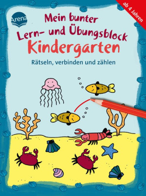 Mein bunter Lern- und Übungsblock Kindergarten. Rätseln, verbinden und zählen Farbiger Rätselblock für Kinder ab 4 Jahren