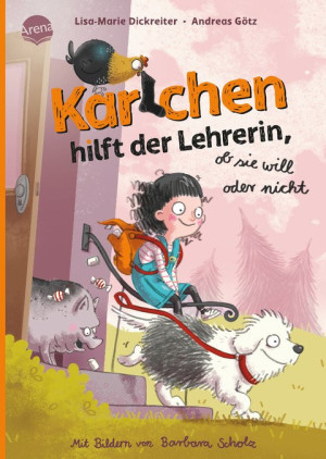 Karlchen hilft der Lehrerin – ob sie will oder nicht (2) Vorlesebuch über Freundschaft und Schule für Jungen und Mädchen ab 5 Jahren