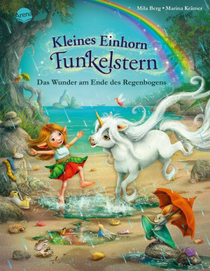 Kleines Einhorn Funkelstern (4). Das Wunder am Ende des Regenbogens Ein Bilderbuch zum Vorlesen für Kinder von 4-6 Jahren – für alle Einhorn-Fans,...
