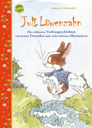 Juli Löwenzahn. Die schönsten Vorlesegeschichten von besten Freunden und vielen kleinen Abenteuern 28 Vorlesegeschichten mit lustigen...