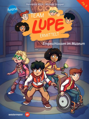 TEAM LUPE ermittelt (4). Eingeschlossen im Museum Rate-Krimi zum Selberlesen für Kinder ab 8 Jahren