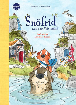 Snöfrid aus dem Wiesental (6). Aufruhr im Land der Riesen Vorlesebuch ab 4 Jahren