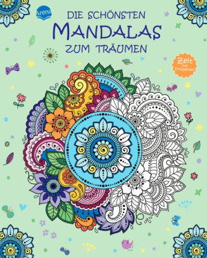 Zeit zum Entspannen. Die schönsten Mandalas zum Träumen Mehr als 60 Mandalas zum Ausmalen und Entspannen für Kinder und Erwachsene