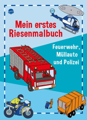 Mein erstes Riesenmalbuch. Feuerwehr, Müllauto und Polizei Malbuch in besonders großem Format für Kinder ab 4