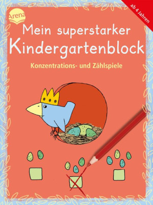 Mein superstarker Kindergartenblock. Konzentrations- und Zählspiele 80 Rätsel für Kindergartenkinder