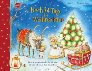 Noch 24 Tage bis Weihnachten. Eine Adventskalender-Geschichte für die schönste Zeit des Jahres  Bilderbuch zur Verkürzung der Weihnachtszeit mit...