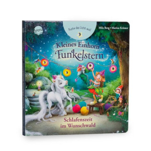 Kleines Einhorn Funkelstern. Puste das Licht aus! Schlafenszeit im Wunschwald Pappbilderbuch mit 4 LED-Lichtern zum Auspusten
