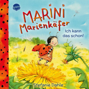 Marini Marienkäfer. Ich kann das schon! Einfühlsames Pappbilderbuch mit großer Ausklappseite, das Kinder ab 2 Jahren beim Großwerden begleitet