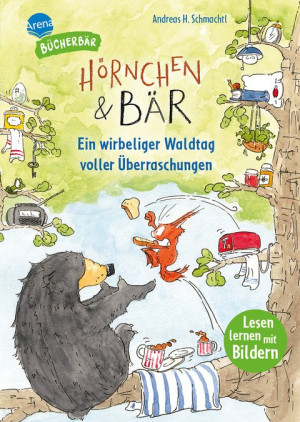 Hörnchen & Bär. Ein wirbeliger Waldtag voller Überraschungen Der Bücherbär. Lesen lernen mit Bildern. Zum Vor- und Mitlesen. Bilder ersetzen...