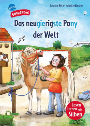 Das neugierigste Pony der Welt Bücherbär: Erstlesebuch; spannende Ponygeschichte für die 1. Klasse, mit Silbentrennung zum leichteren Lesenlernen