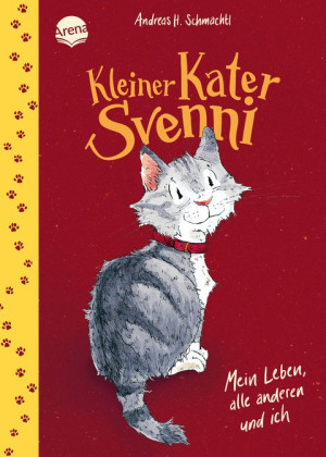 Kleiner Kater Svenni (1). Mein Leben, alle anderen und ich Lustig-heimeliges Vorlesebuch aus dem Leben eines unerschrockenen Katers für Kinder ab 4...