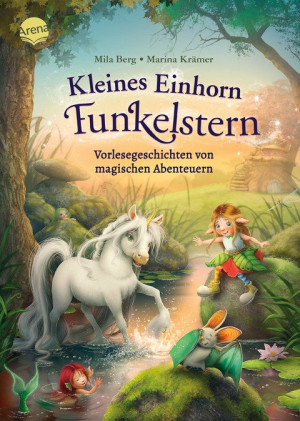 Kleines Einhorn Funkelstern. Vorlesegeschichten (3) von magischen Abenteuern 12 magische Geschichten zum Vorlesen ab 4 Jahren
