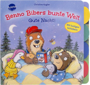Benno Bibers bunte Welt. Gute Nacht! Ein Spiel- und Mitmachbuch mit Verwandelschiebern und Register ab 18 Monaten. Einschlafbegleitung. Müde-mach-Buch