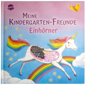 Meine Kindergarten-Freunde. Einhörner Erinnerungsalbum mit Wendepailletten für erste Freunde aus Kita, Kindergarten und Krippe, ab 3 Jahren