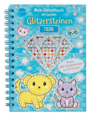 Mein Rätselbuch mit bunten Glitzersteinen. Tiere Funkelnder Rätselspaß mit Glitzersteinen und Stickern für Kinder ab 5 Jahren