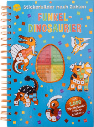 Stickerbilder nach Zahlen. Funkel-Dinosaurier (Mit 1.000 3D-Mosaik-Folienstickern) Stickern nach Zahlen mit 1.000 funkelnden 3D-Folienstickern in...
