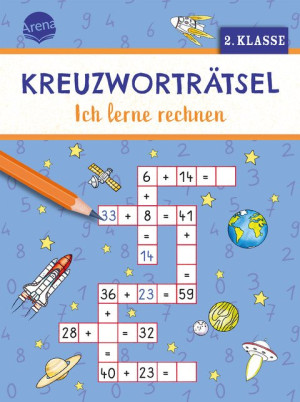 Kreuzworträtsel. Ich lerne rechnen (2. Klasse) Mit 40 Kreuzworträtseln zum Rechenprofi, ab 7 Jahren. Beschäftigung. Selbstständiges Lernen zuhause...