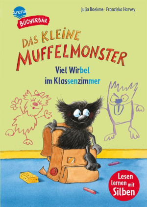 Das kleine Muffelmonster. Viel Wirbel im Klassenzimmer Bücherbär: Erstlesebuch; Ein witziges Abenteuer für Jungen und Mädchen ab der 1. Klasse mit...
