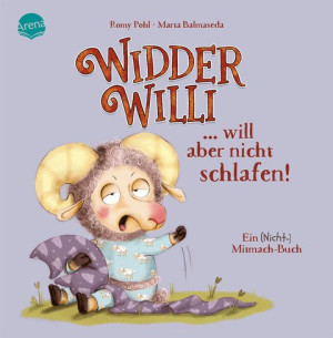 Widder Willi will aber nicht schlafen! Ein (Nicht-)Mitmach-Buch Pappbilderbuch für Kinder ab 2 Jahren zur spielerischen Begleitung der...