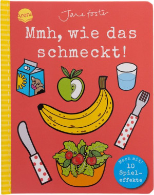 Mmh, wie das schmeckt! Mach mit! Pappbilderbuch mit Klappen, Schiebern und Drehscheibe ab 2 Jahren