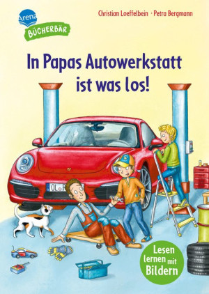 In Papas Autowerkstatt ist was los! Lesen lernen mit Bildern, zum Vor- und Mitlesen. Vorschule. Bilder ersetzen Hauptwörter. Erstlesebuch. Für...
