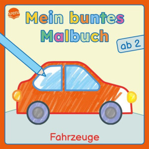 Mein buntes Malbuch ab 2. Fahrzeuge Bunte Motive für das erste Ausmalen und Kritzeln. Beschäftigung für Kleinkinder ab 2 Jahren