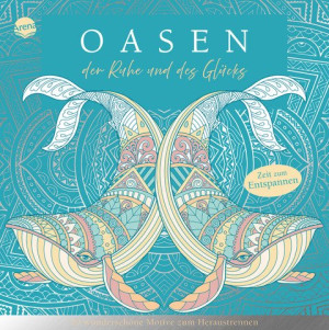 Zeit zum Entspannen. Oasen der Ruhe und des Glücks 20 fantasievolle Ausmalbilder zum Entspannen und Träumen für Kinder und Erwachsene