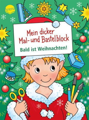Mein dicker Mal- und Bastelblock. Bald ist Weihnachten! Über 60 Mal- und Bastelideen für die Weihnachtszeit, ideal für Kinder ab 4