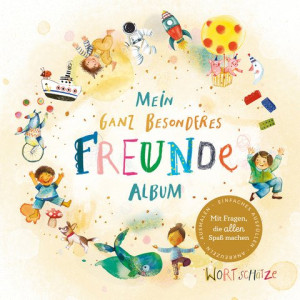 Mein ganz besonderes Freundealbum Ein ganz besonderes Freundealbum mit kreativen Ideen zum Ausfüllen, Eintragen und Gestalten