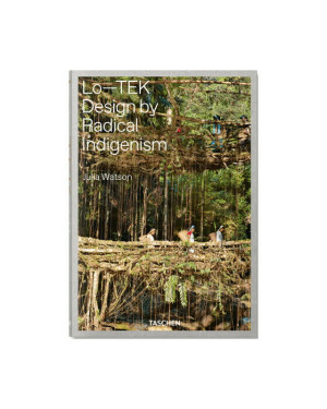 Taschen Lo-TEK, Design by Radical Indigenism