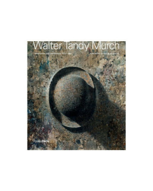 Rizzoli Walter Tandy Murch: Paintings and Drawings, 1925-1967