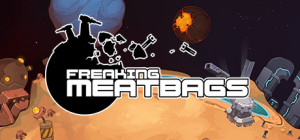Freaking Meatbags PC