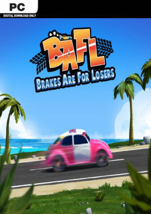 BAFL: Brakes Are For Losers PC