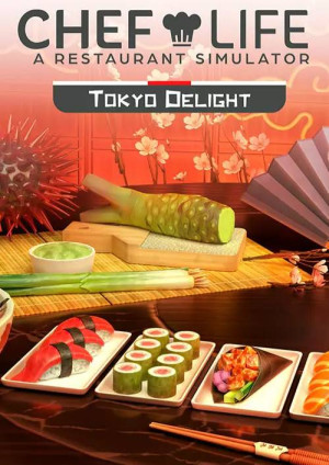 Chef Life: A Restaurant Simulator - TOKYO DELIGHT PC - DLC