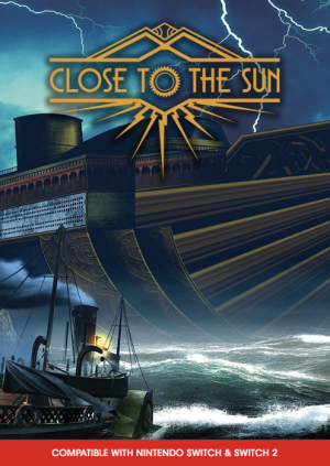 Close To The Sun Switch & Switch 2 (Europe & UK)