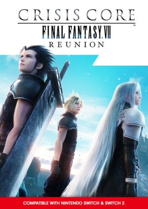 CRISIS CORE –FINAL FANTASY VII– REUNION Switch & Switch 2 (Europe & UK)
