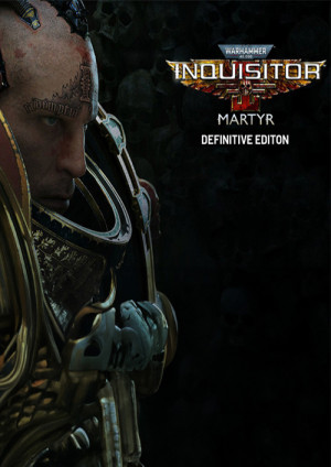 Warhammer 40,000: Inquisitor - Martyr Definitive Edition PC