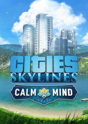 Cities: Skylines - Calm The Mind Radio PC - DLC