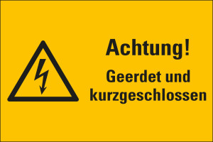 Warnschild / Warnzeichen: Achtung! Geerdet und kurzgeschlossen, Blitzpfeil, RoHS konform, Folie selbstklebend, 200 mm x 120 mm, 1 Stück